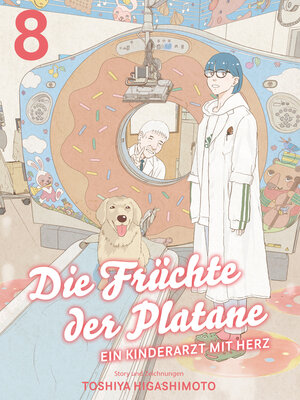 cover image of DIE FRÜCHTE DER PLATANE, Band 8--EIN KINDERARZT MIT HERZ